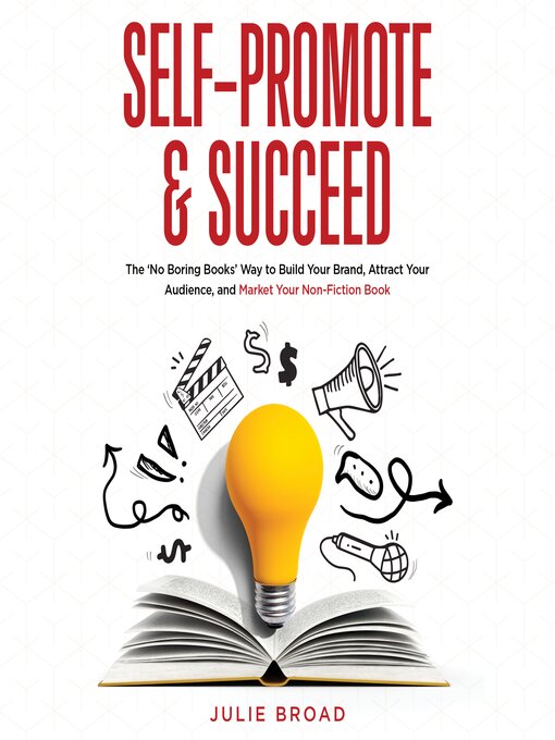 Title details for Self-Promote and Succeed by Julie Broad - Wait list
